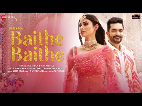 Baithe Baithe - Mouni Roy, Angad | Meet Bros ft Stebin Ben, Danish, Aishwaryal Zee  gana Originals