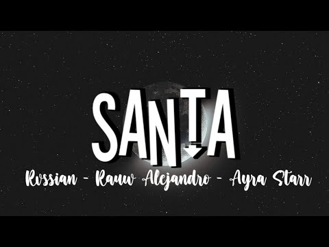Rvssian - Rauw Alejandro - Ayra Starr - Santa [Speed-up] (letra/Lyrics)