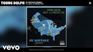 Young Dolph - By Mistake (Remix) (Audio) ft. Juicy J, Project Pat