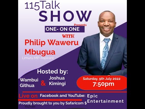 115 TALK SHOW ONE ON WITH PHILIP MBUGUA WAWERU