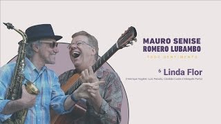 Linda Flor - Mauro Senise e Romero Lubambo