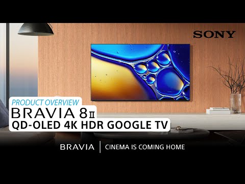 BRAVIA 8 II &ndash; QD-OLED 4K HDR Google TV | Product Overview