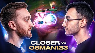 CLOSER VS OSMAN123!