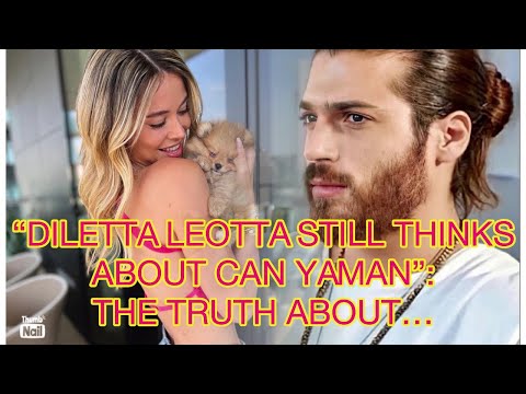 “Diletta Leotta still thinks about Can Yaman”: the truth about….