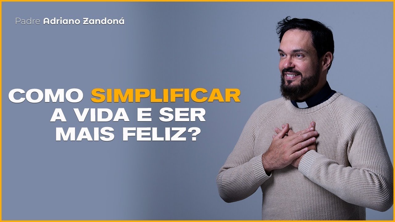 Simplifique sua vida e seja mais feliz! Sorrindo pra Vida em 16/09/22