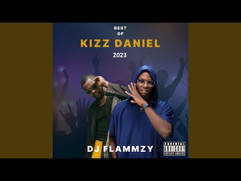 BEST OF KIZZ DANIEL 2023
