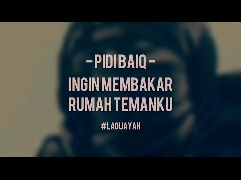 PIDI BAIQ - Ingin Membakar Rumah Temanku (Live Audio +Lyrics)