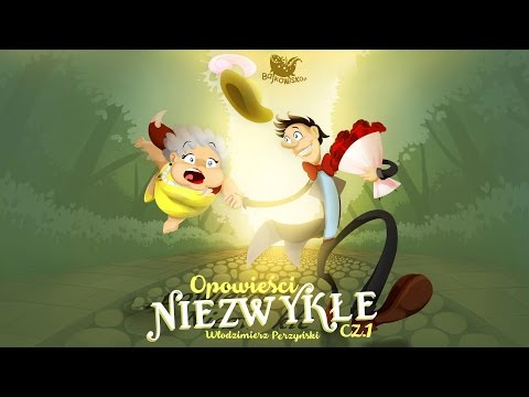 OPOWIEŚCI NIEZWYKŁE CZ. 1 – Bajkowisko - bajki dla dzieci – słuchowisko (audiobook)