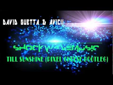 Till Sunshine (Pixel Cheese Remix) - David Guetta & Avicii vs Laidback Luke