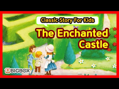The Enchanted Castle | TRADITIONAL STORY | Classic Story for kids | Fairy Tales | BIGBOX