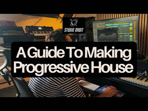 A Guide To Making Progressive House (Tutorial)