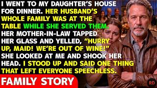 They Treated My Daughter Like A Maid... She Put Up With It Until I Stood Up And Said One Thing!