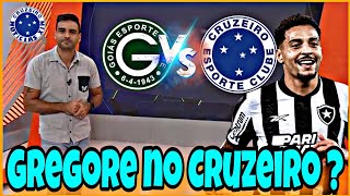 GLOBO ESPORTE GOIÁS X CRUZEIRO | GREGORE EX-BOTAFOGO NO CRUZEIRO? | ÚLTIMAS NOTÍCIAS DO CRUZEIRO 