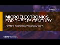 microelectronics for the 21st century part five what are you researching now