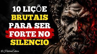 “10 LIÇÕES BRUTAIS PARA SER FORTE EM SILÊNCIO (ESTOICISMO)”