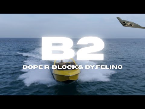 B2 - DOPE R-BLOCK & BY. FELINO ( Oficial Video)