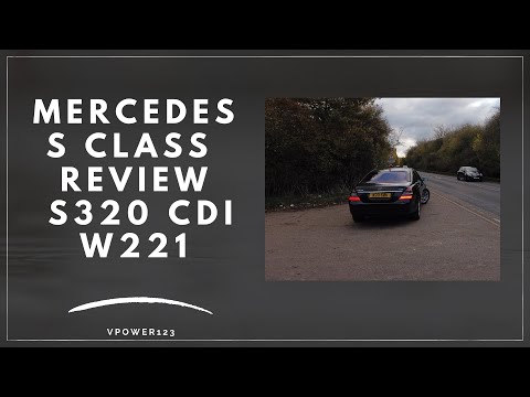 Mercedes - Benz S Class W221 road test review guide S320 CDI, 2006 - 2013