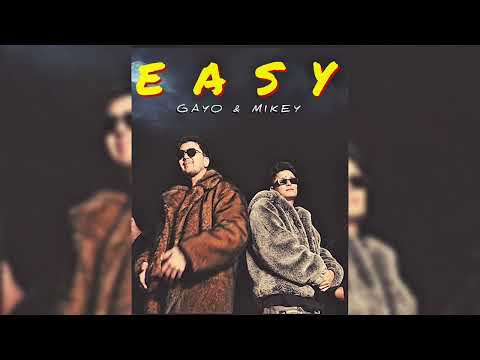 Gayo & Mikey - Easy (Official audio 2025)
