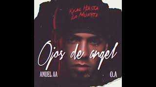 OJOS DE ANGEL. ANUEL AA