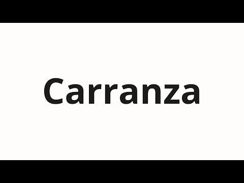 How to pronounce Carranza