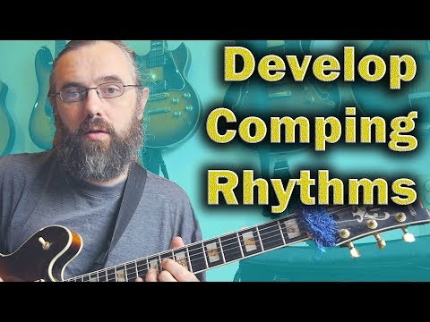 Developing Basic Comping Rhythms - Jazz Guitar Lesson