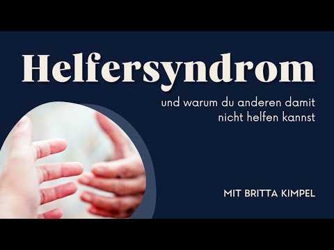 Helfersyndrom und warum du anderen damit nicht helfen kannst