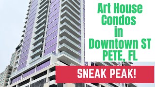 Sneak Peak! Art House Condos in Downtown St Petersburg Florida.  Luxury Condos D