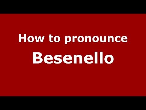 How to pronounce Besenello (Italian/Italy) - PronounceNames.com