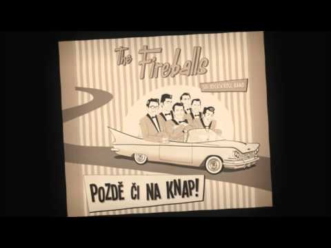 Pozdě či na knap - nová deska The Fireballs!