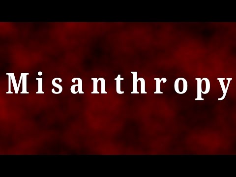 Misanthropy
