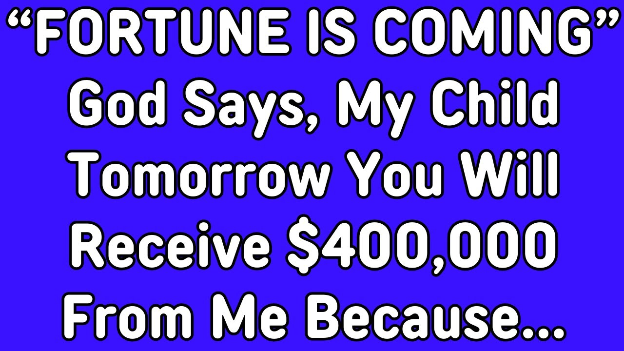 ✝️You Will Receive 🤑 $400,000 Money And New House From God If You Watch Now...  ✝️ God Message Today