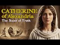 Saint CATHERINE Of Alexandria The Virgin Philosopher Who Shook An Empire