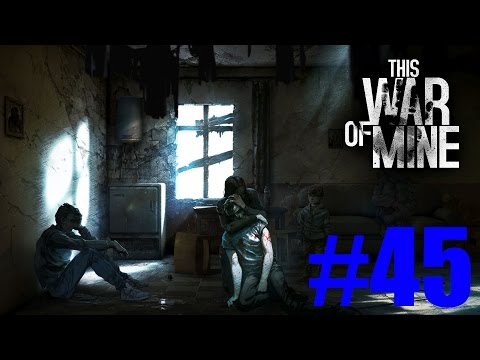 This War Of Mine | SE02 EP45 | With MODS!! | HD 1080p