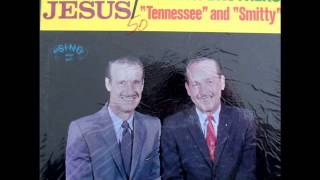 Thats My Jesus - The Smith Brothers Tennessee & Smitty