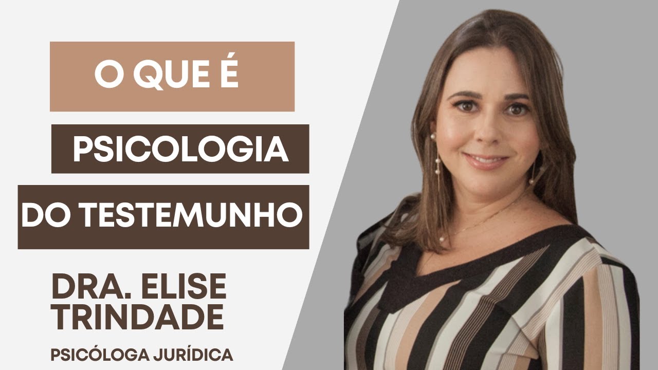 Psicologia do Testemunho. O que é ? Vida Mental Perícias