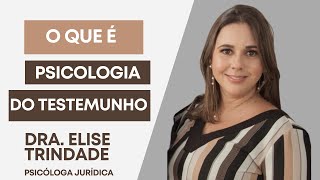 Psicologia do Testemunho. O que é ? Vida Mental Perícias