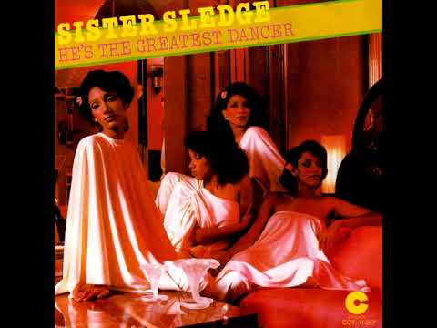 Sister Sledge - He's The Greatest Dancer (LYRICS)