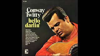Conway Twitty - Up Comes The Bottle (Down Goes The Man)
