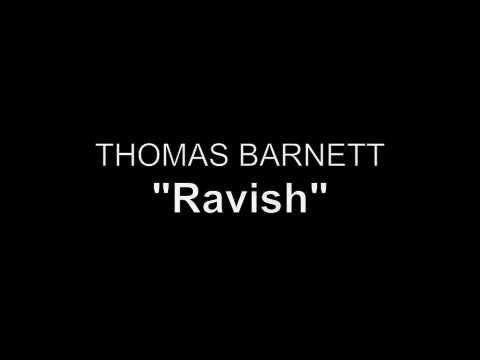 Thomas Barnett - Ravish