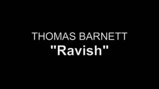 Thomas Barnett - Ravish
