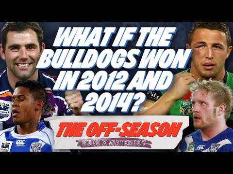 What if the Canterbury Bulldogs Won the 2012 and 2014 NRL Grand Final? | Rugby League History