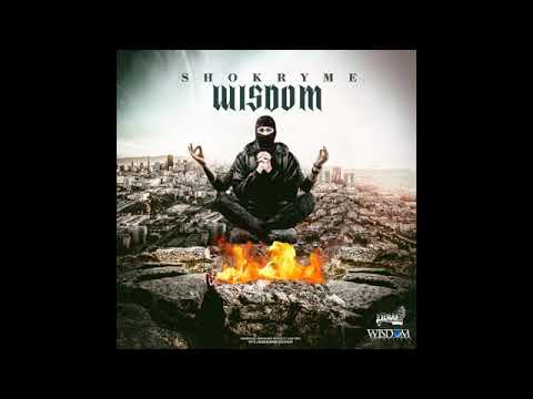 SHOKRYME - Wisdom (Official Audio) - [CanJam Riddim] - RME Musiq & Wisdom Promotions