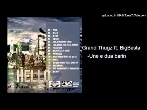Grand Thugz ft. Big Basta - Une E Dua Barin (Audio)