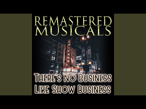 A Sailor's Not a Sailor ('Til a Sailor's Been Tattooed) (From "There's No Business Like Show...