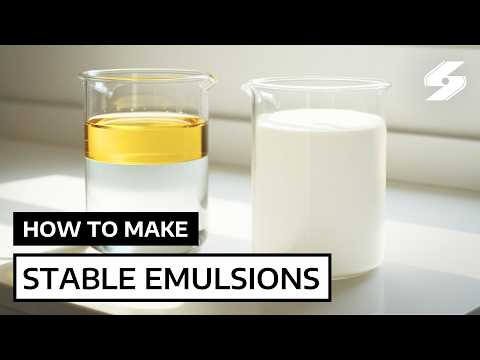 How to Make a Stable Emulsion – Oil and Water Emulsions