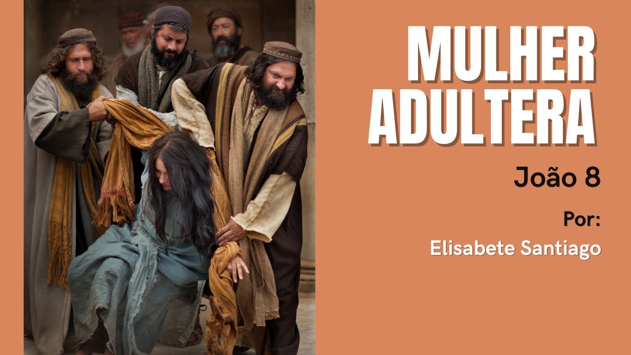 3 Lições de Jo 8, 1 - 11. Mulher Adúltera. #católicos Elisabete Santiago.