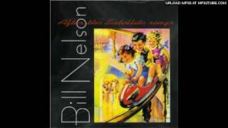 Bill Nelson - Memory Babe
