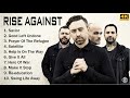 [4K] Rise Against Full Album - Rise Against Greatest Hits - Top 10 Best Rise Against Songs 2021