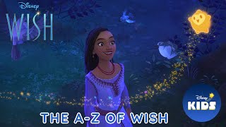 The A-Z Alphabet of Wish  | Wish | Disney Kids