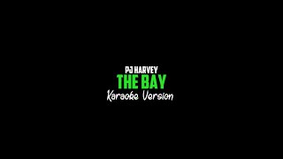 PJ Harvey - The Bay (Karaoke Version)